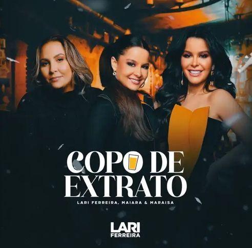 Single/EP cover of "Copo de Extrato (part. Maiara & Maraisa)" by Lari Ferreira