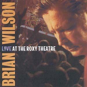 Portada de Álbum "Live at the Roxy Theatre", de Brian Wilson
