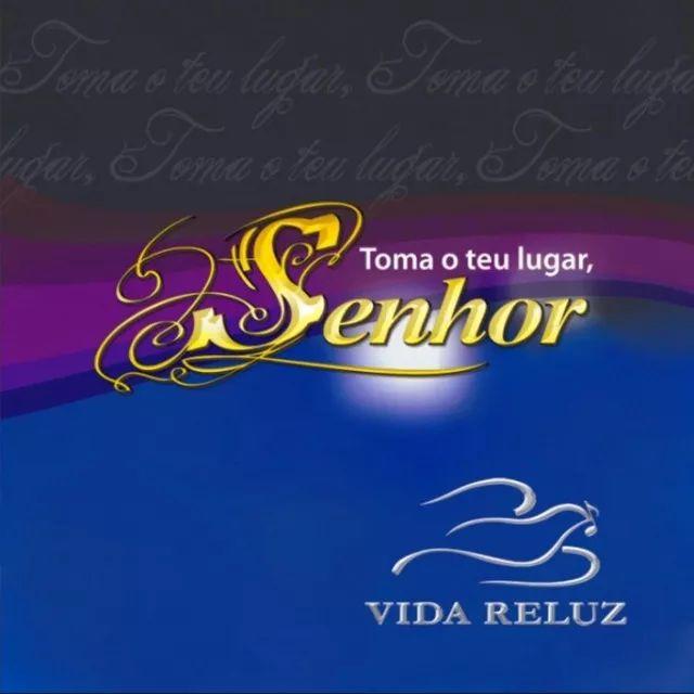 Portada de Álbum "Toma o Teu Lugar Senhor", de Vida Reluz