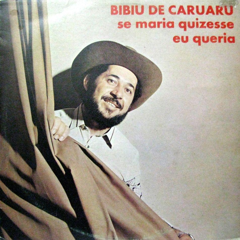 Portada de Álbum "Se Maria Quizesse Eu Queria", de Bibiu de Caruaru