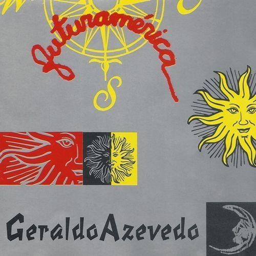 Album cover of "Futuramérica" by Geraldo Azevedo