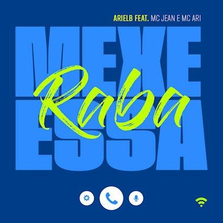 Capa do Álbum "Mexe Essa Raba", de Ariel B