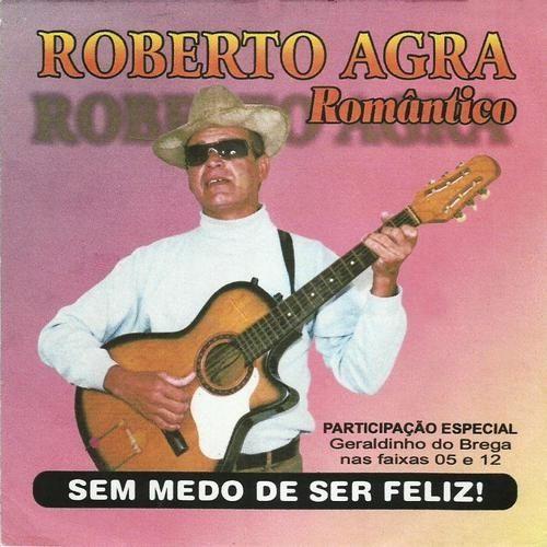 Portada de Álbum "Sem Medo de Ser Feliz", de Roberto Agra
