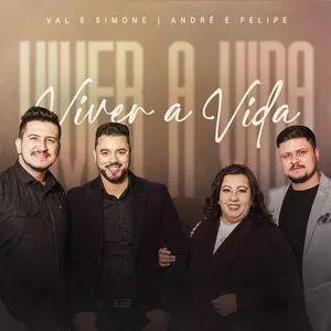 Portada del álbum "Viver a Vida (part. Val e Simone)", de André e Felipe