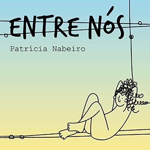 Portada de Álbum "Entre Nós Patrícia Nabeiro", de Patrícia Nabeiro