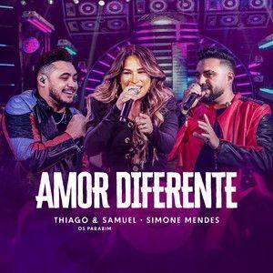 Single/EP cover of "Amor Diferente (part. Thiago e Samuel) (Ao Vivo)" by Simone Mendes