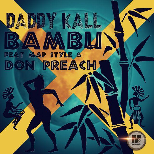 Portada de Sencillo/EP "Bambu (part. Map Style e Don Preach)", de Daddy Kall