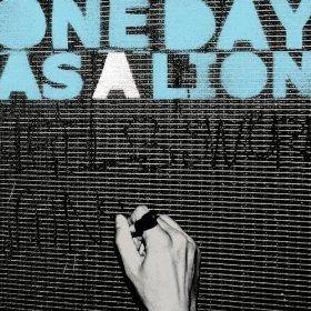 Portada de Sencillo/EP "One Day as a Lion", de One Day As A Lion