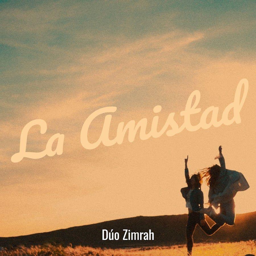 Portada de Sencillo/EP "La Amistad", de Dúo Zimrah