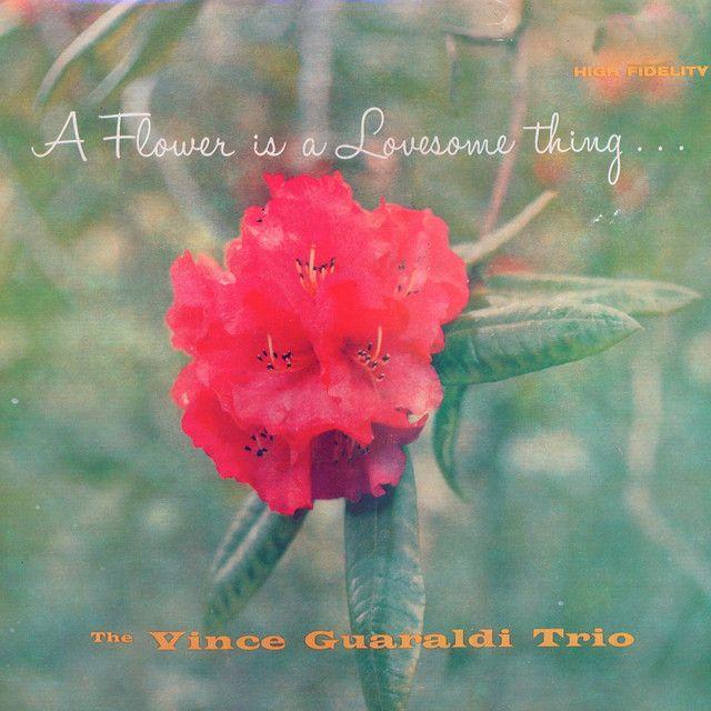 Portada de Álbum "A Flower Is A Lovesome Thing", de Vince Guaraldi Trio
