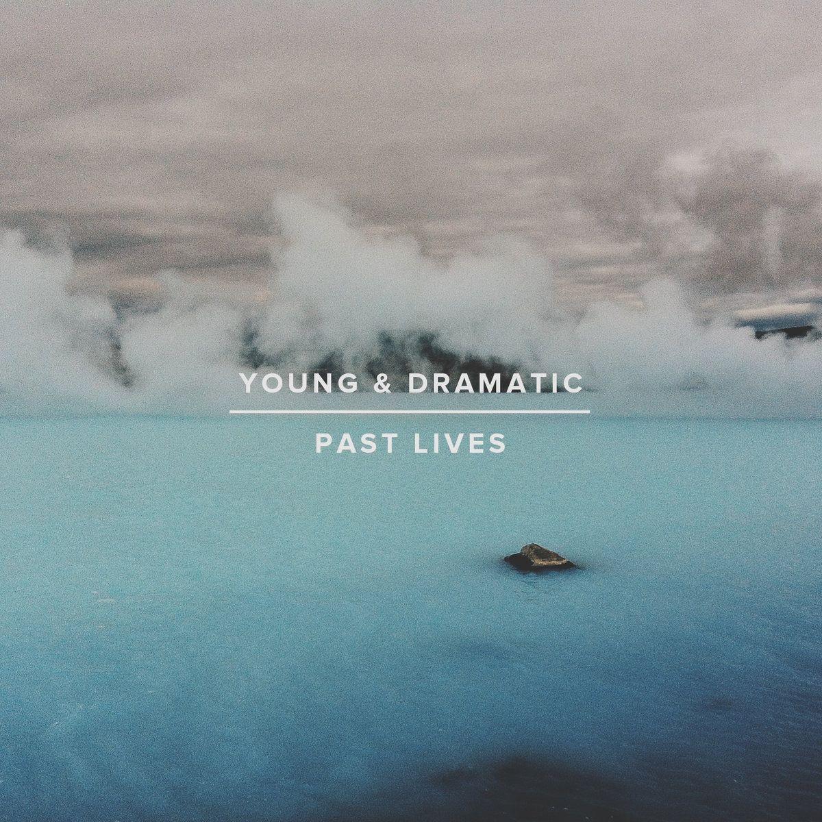 Portada de Álbum "Past Lives", de Young And Dramatic
