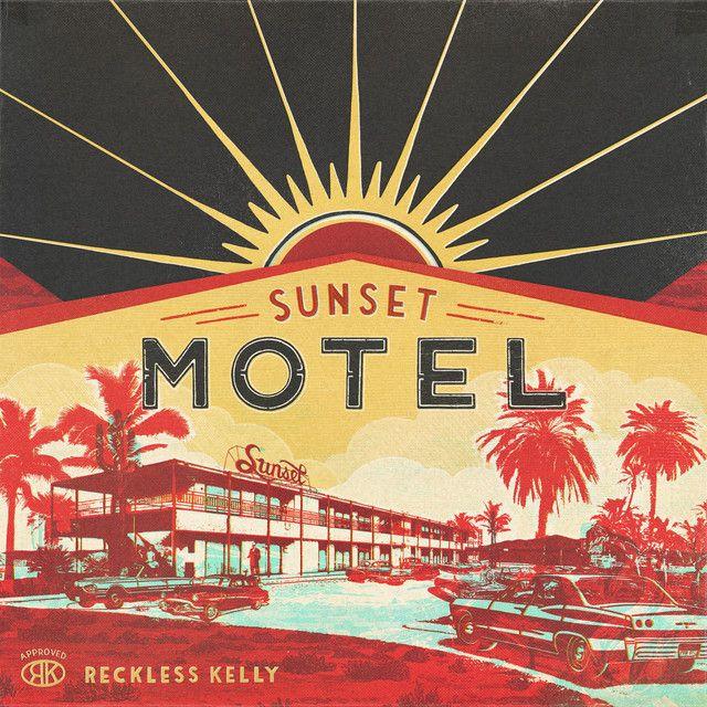 Capa do Álbum "Sunset Motel", de Reckless Kelly