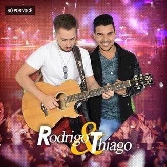 Portada de Álbum "Só Por Você", de Rodrigo e Thiago