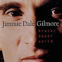 Portada de Álbum "Braver Newer World", de Jimmie Dale Gilmore