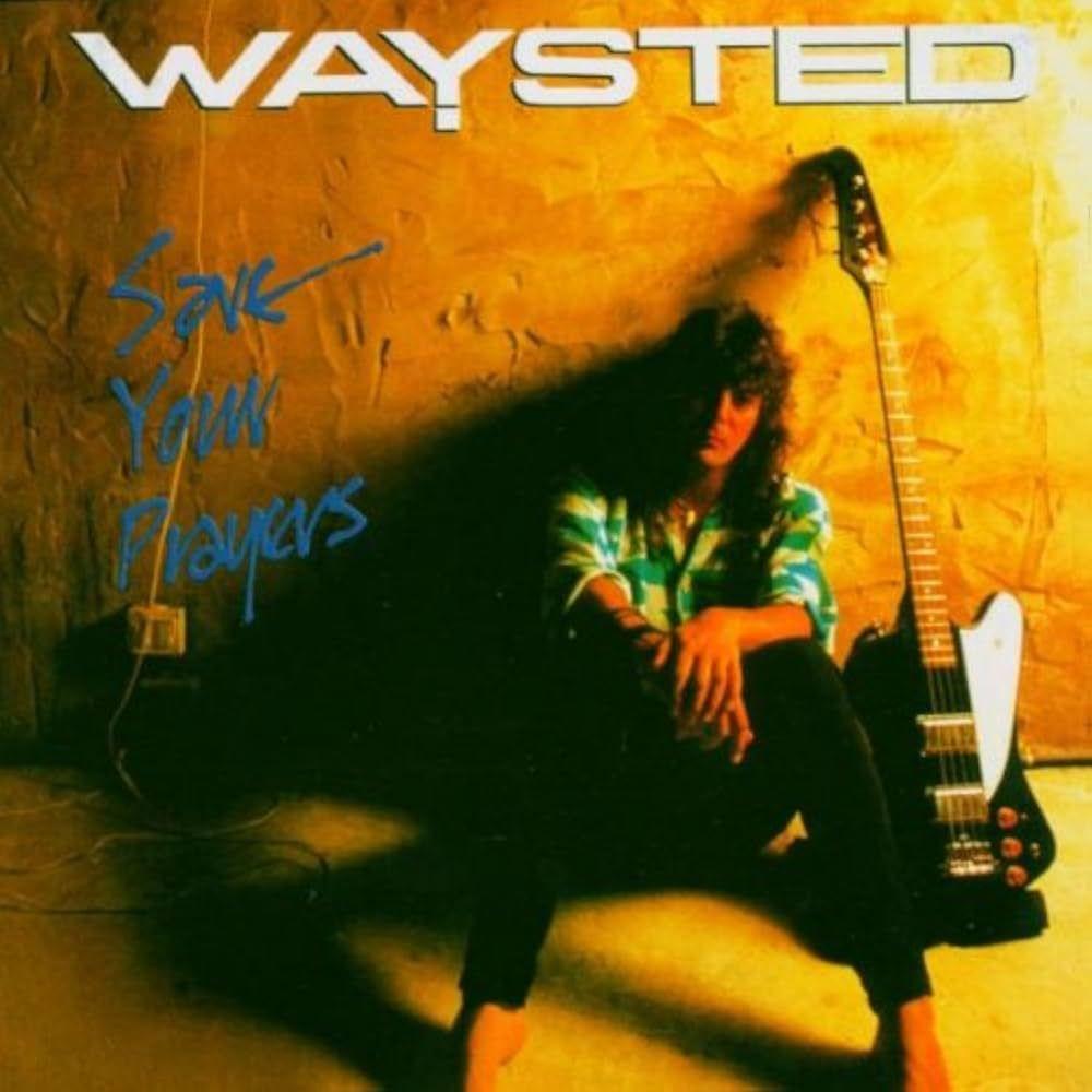 Capa do Álbum "Save Your Prayers", de Waysted