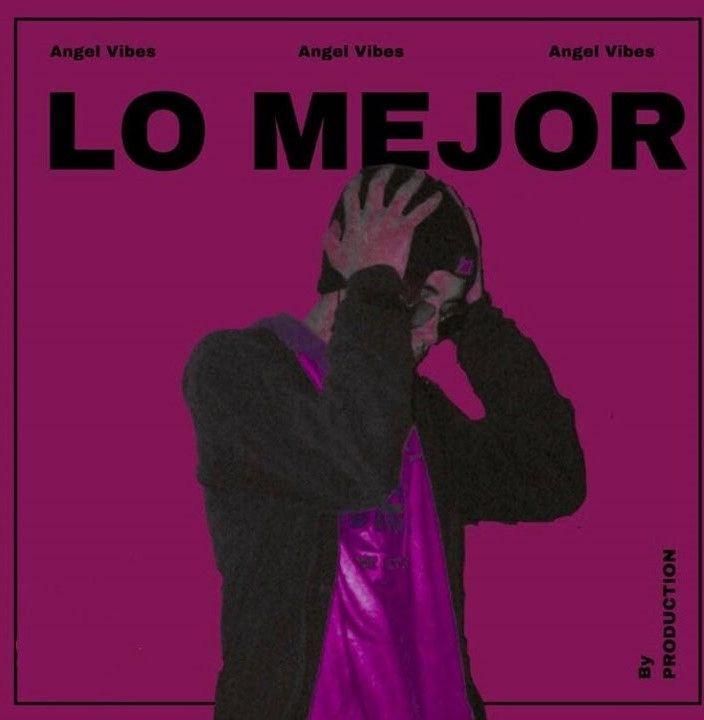 Portada de Sencillo/EP "Lo Mejor", de Angel Vibes