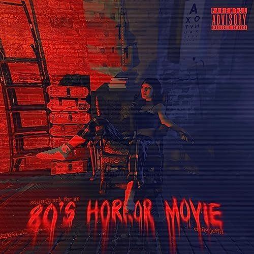 Portada de Álbum "SOUNDTRACK FOR AN 80'S HORROR MOVIE", de Emily Jeffri