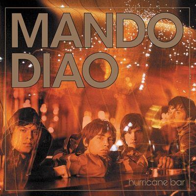 Portada de Álbum "Hurricane Bar", de Mando Diao