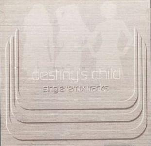 Portada del álbum "Single Remix Tracks", de Destiny's Child