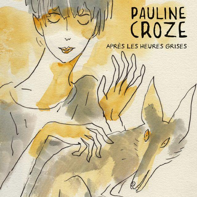 Album cover of "Après Les Heures Grises" by Pauline Croze