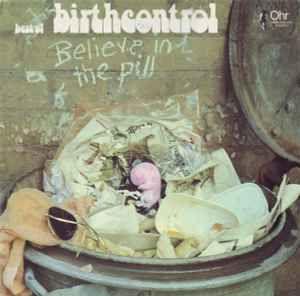 Capa do Álbum "Believe In The Pill", de Birth Control