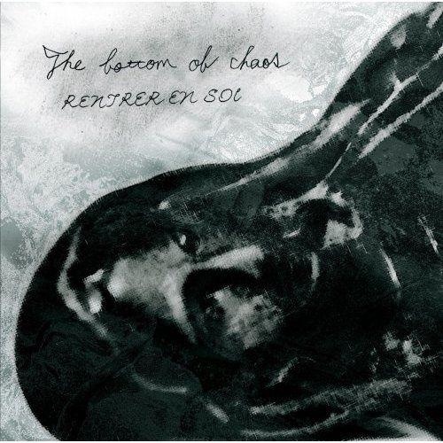 Portada de Álbum "The Bottom of Chaos", de Rentrer En Soi