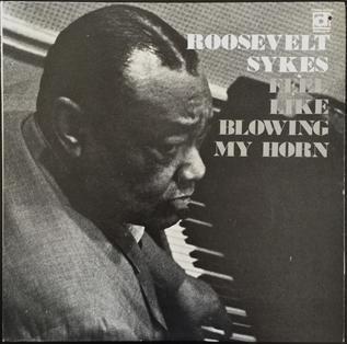 Portada de Álbum "Feel Like Blowing My Horn", de Roosevelt Sykes