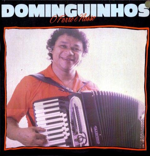 Portada del álbum "O Forró é Nosso", de Dominguinhos