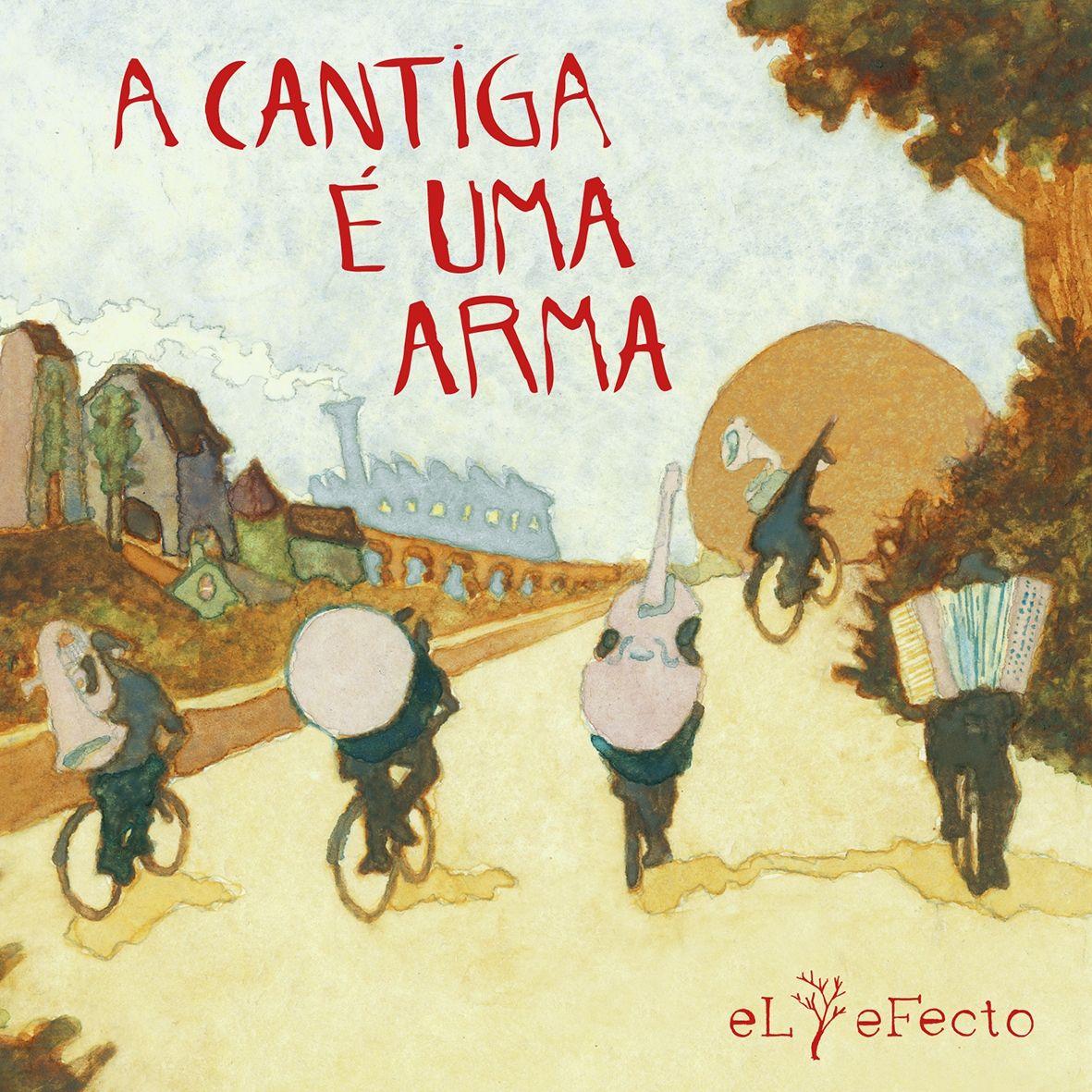 Capa do Álbum "A Cantiga É Uma Arma", de El Efecto