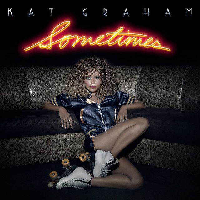 Capa do Single/EP "Sometimes", de Kat Graham