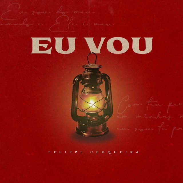 Portada de Sencillo/EP "Eu Vou", de Felippe Cerqueira