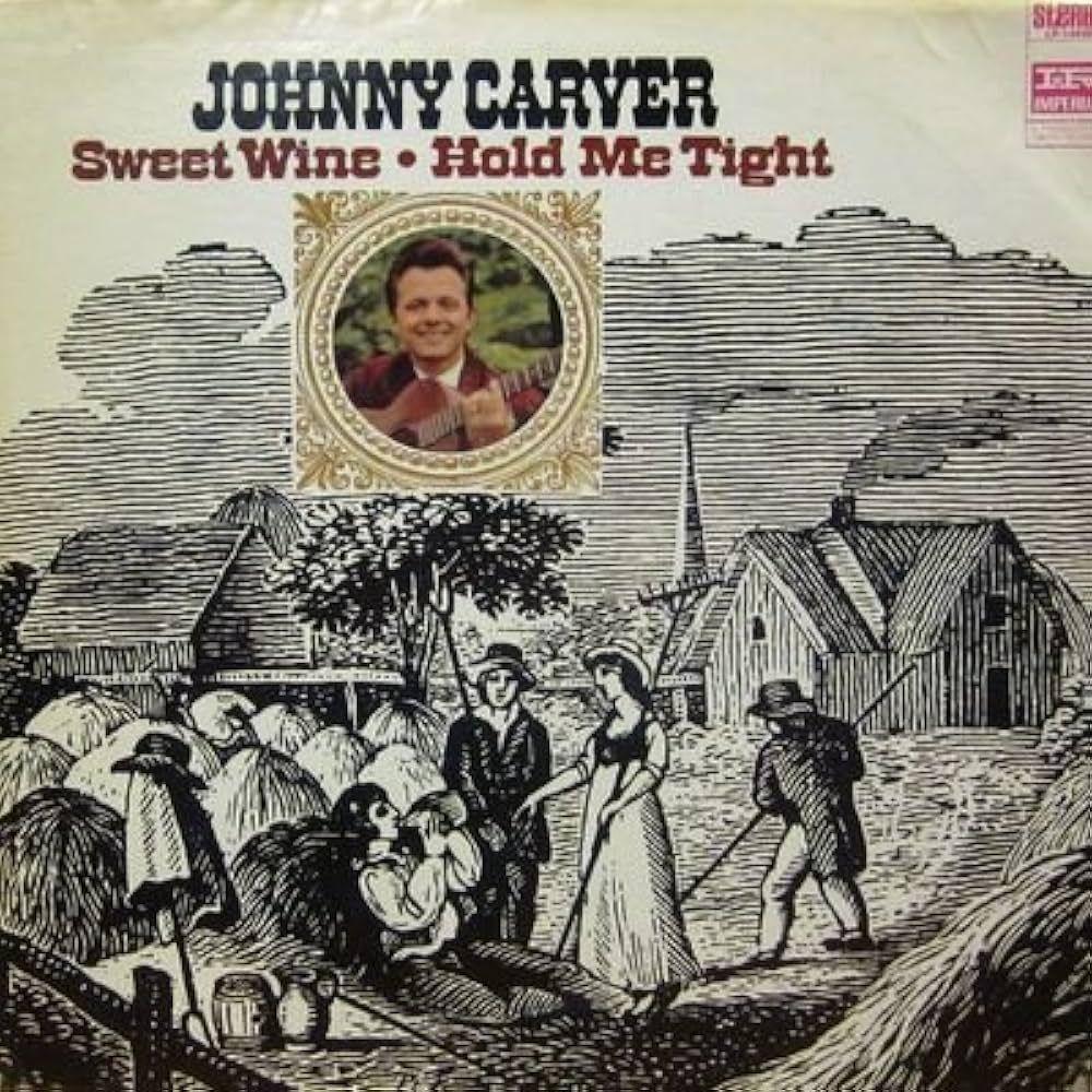 Portada de Álbum "Sweet Wine / Hold Me Tight", de Johnny Carver