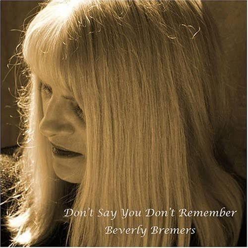 Portada de Álbum "Don't Say You Don't Remember Beverly Bremers", de Beverly Bremers