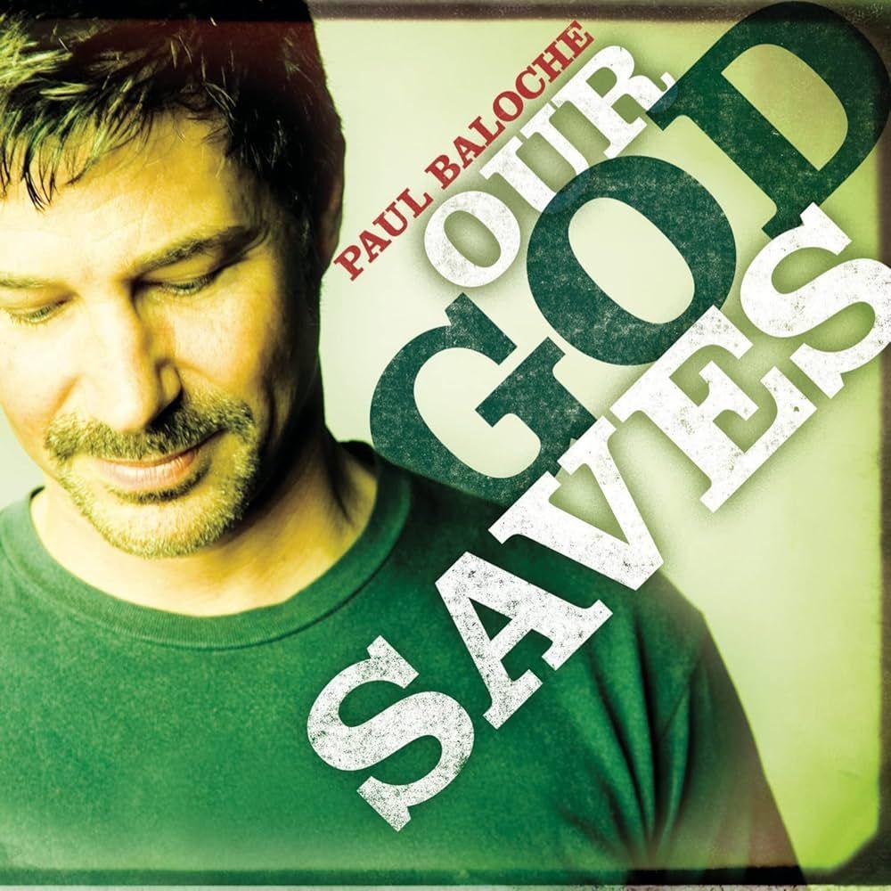 Portada de Álbum "Our God Saves (Live)", de Paul Baloche