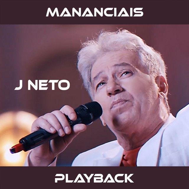 Capa do álbum "Mananciais (Playback)", de J Neto