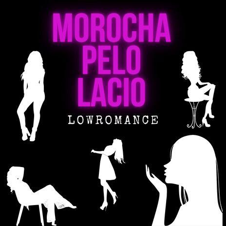 Portada de Sencillo/EP "Morocha Pelo Lacio", de Lowromance