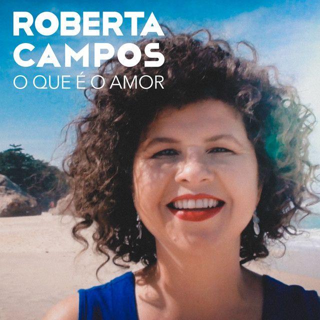 Album cover of "O Que É o Amor?" by Roberta Campos