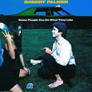 Capa do álbum "Some People Can Do What They Like", de Robert Palmer