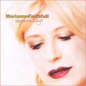 Album cover of "Vagabond Ways" by Marianne Faithfull