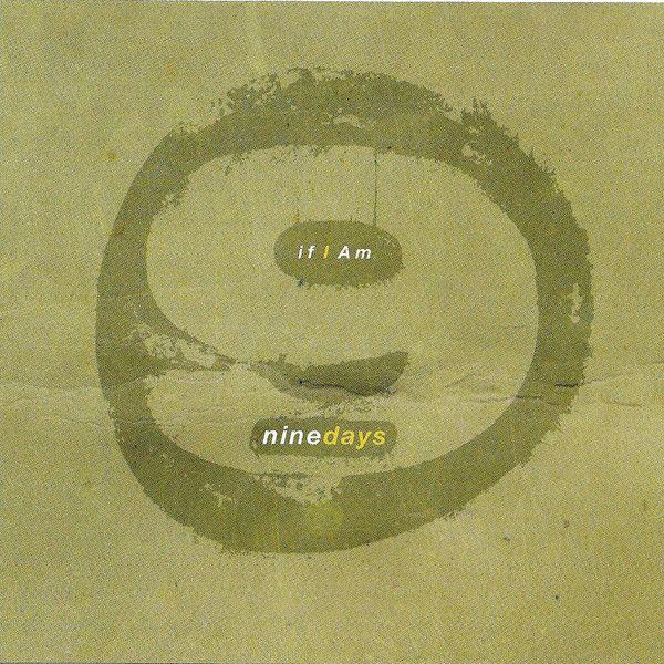 Capa do Single/EP " If I Am", de Nine Days