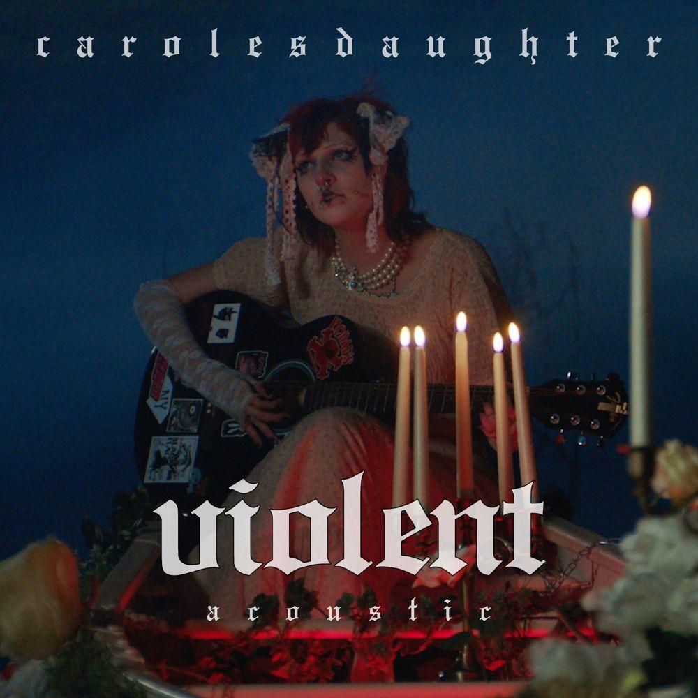 Portada de Sencillo/EP "Violent (Acoustic)", de Carolesdaughter