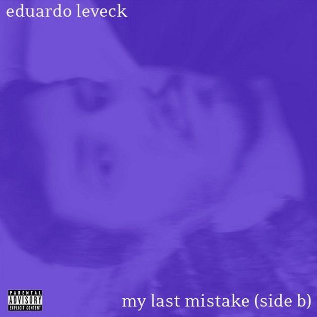 Capa do Single/EP "My Last Mistake (Side B)", de Eduardo Leveck
