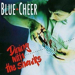 Capa do Álbum "Dining With The Sharks", de Blue Cheer
