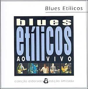 Portada de Álbum "Coleção Eldorado: Blues Etílicos: ao Vivo", de Blues Etilicos