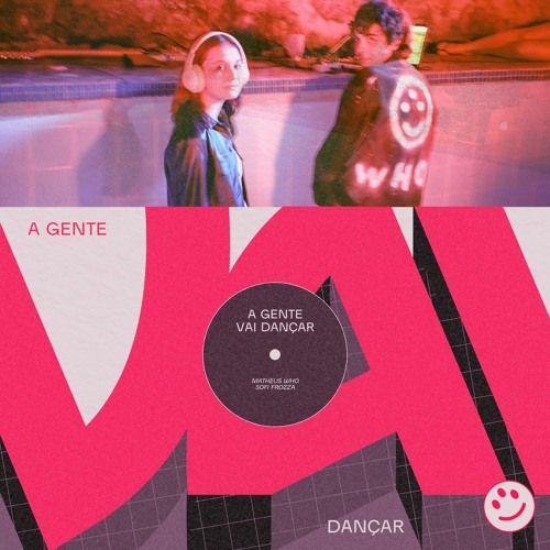 Portada de Sencillo/EP "A Gente Vai Dançar ", de Matheus Who