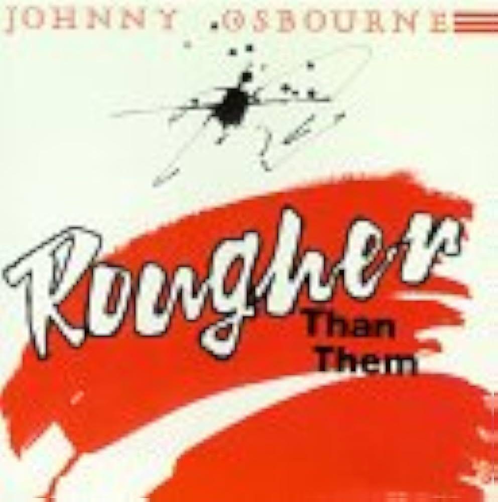 Capa do álbum "Rougher Than Them", de Johnny Osbourne