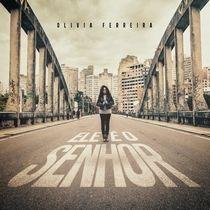 Capa do Álbum "Ele é o Senhor", de Olívia Ferreira