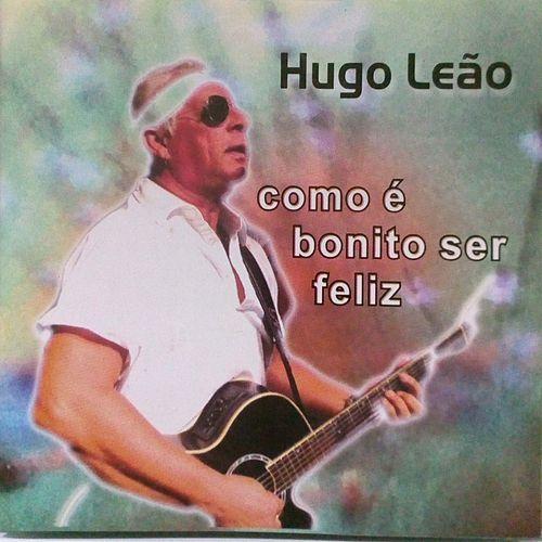 Portada de Álbum "Como É Bonito Ser Feliz", de Hugo Leão