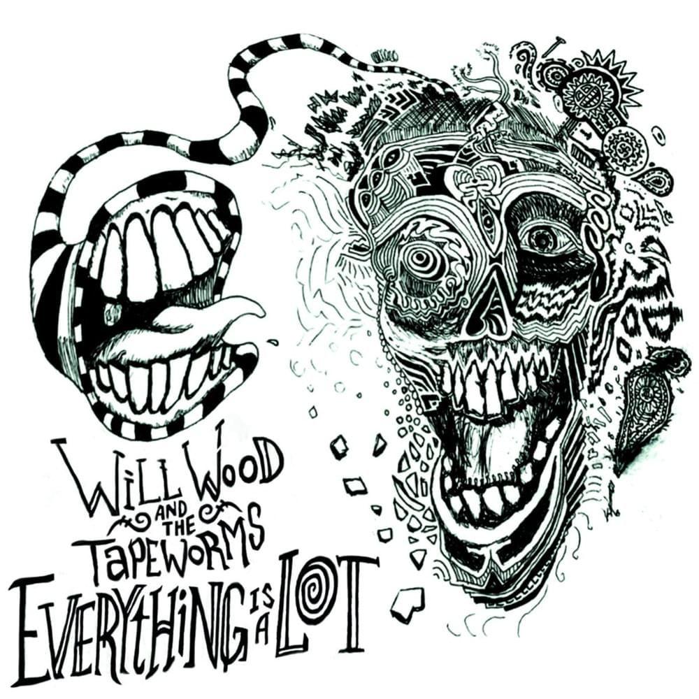 Portada de Álbum "Everything Is a Lot", de Will Wood And The Tapeworms
