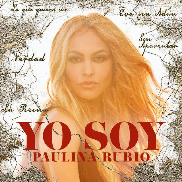 Album cover of "Yo Soy" by Paulina Rubio